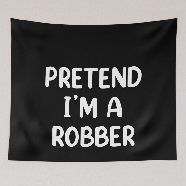 Item preview, Pretend I'm A Robber Costume Funny Halloween Party designed and sold by creativebrother.