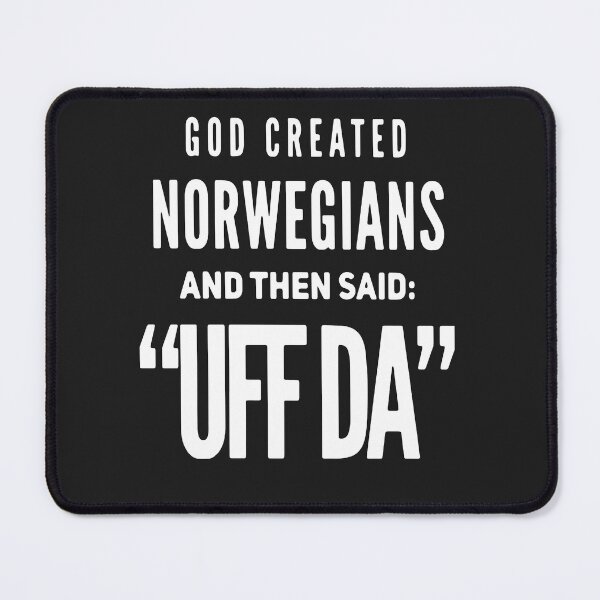 Item preview, GOD CREATED NORWEGIANS AND THEN SAID UFF DA SHIRT designed and sold by JARELYSHOP.