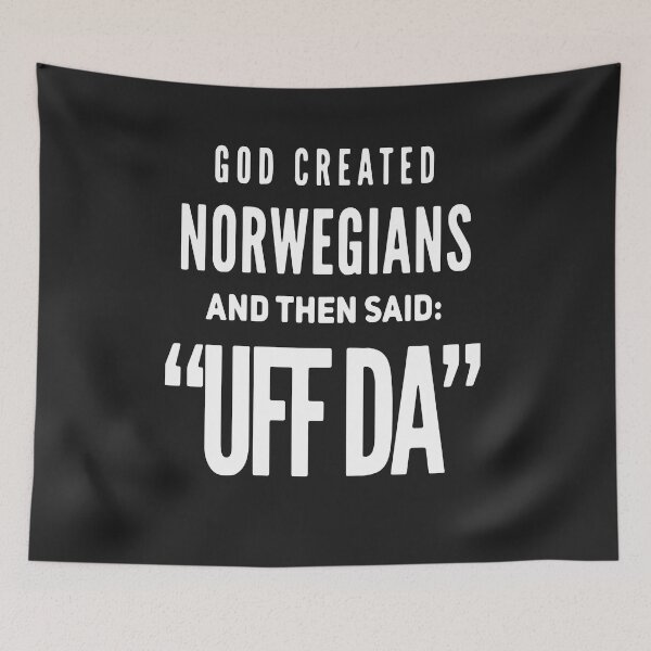 Item preview, GOD CREATED NORWEGIANS AND THEN SAID UFF DA SHIRT designed and sold by JARELYSHOP.