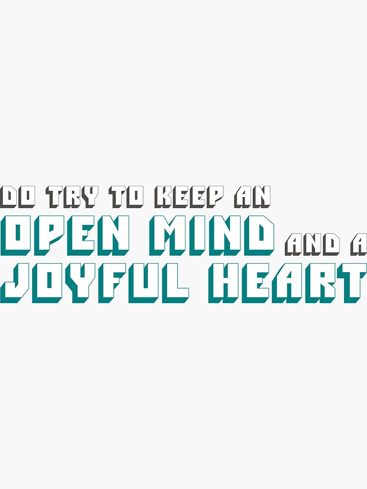 Thumbnail 3 of 3, Sticker, Open Mind and a Joyful Heart designed and sold by Shinto314.