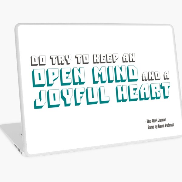 Open Mind and a Joyful Heart Laptop Skin