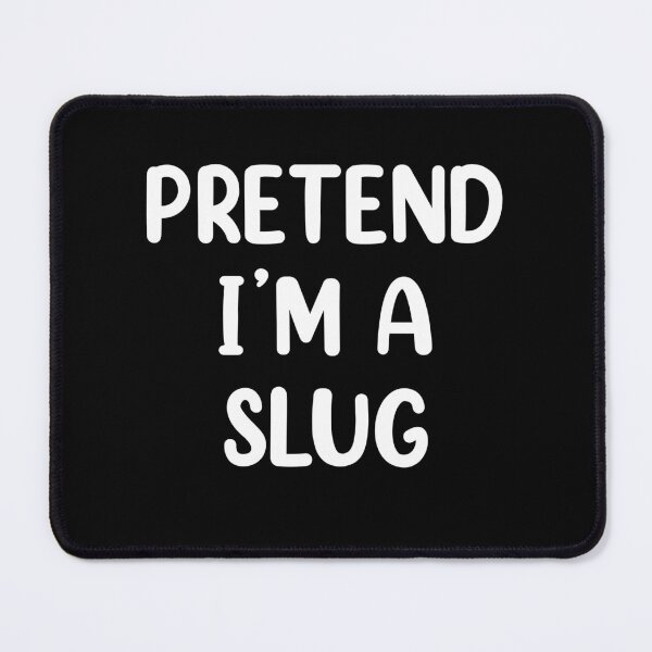 Item preview, Pretend I'm A Slug Costume Funny Halloween designed and sold by Memes-for-all.