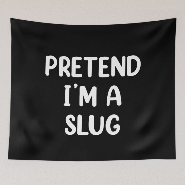 Item preview, Pretend I'm A Slug Costume Funny Halloween designed and sold by Memes-for-all.