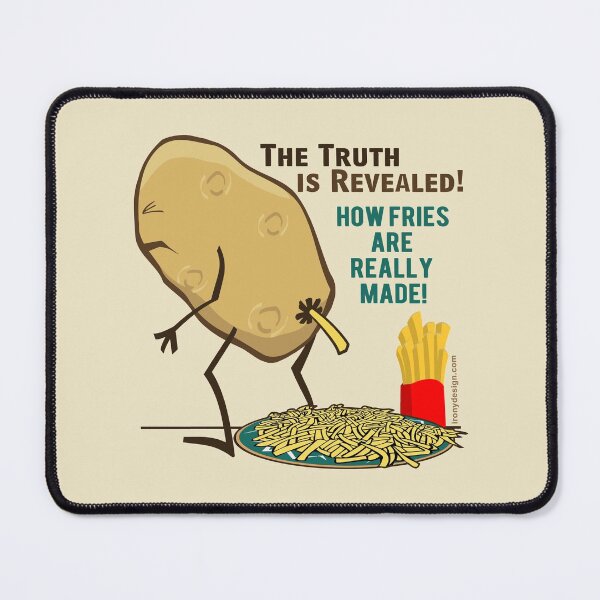 Item preview, How Fries Are Really Made Humor designed and sold by ironydesigns.