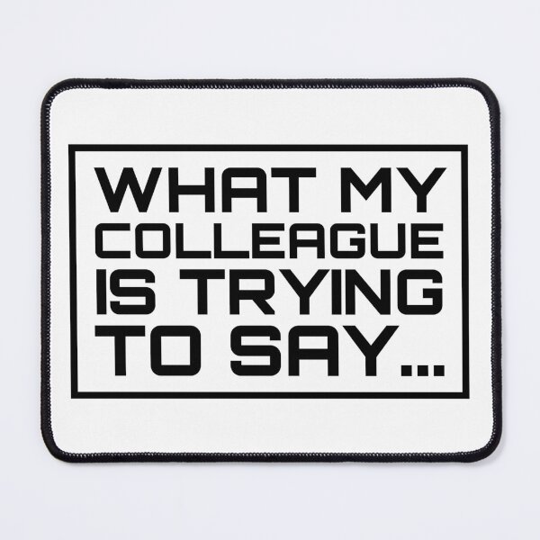 Item preview, What My Colleague Is Trying To Say... (KianAndJc) designed and sold by mishofmash.