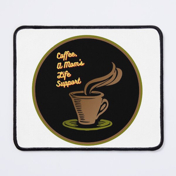Item preview, Coffee, a mom's life support designed and sold by T-Rexxy.