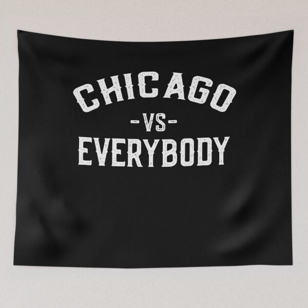Item preview, Chicago Vs Everybody designed and sold by JasKei-Designs.