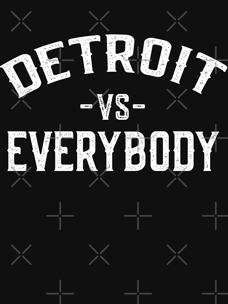 Disover Detroit Vs Everybody T-Shirt