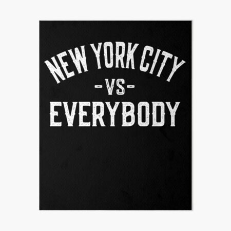 Artikel-Vorschau von New York City gegen alle, designt und verkauft von JasKei-Designs.