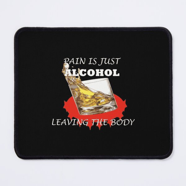 Item preview, Pain Is Just Alcohol Leaving The Body-Liquor-Gift designed and sold by ininfa6.