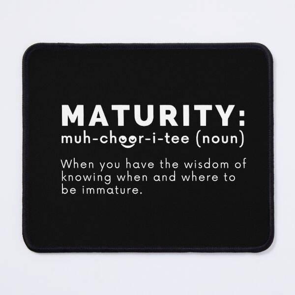 Item preview, Maturity Definition (Funny Maturity) designed and sold by molamode.