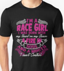 I'm a race girl I was born with my heart on my Sleeve Unisex T-Shirt
