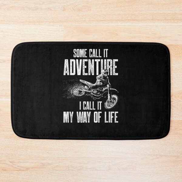 Item preview, Some Call It Adventure I Call It My Way Of Life Motocross  designed and sold by bar0zysbertha.
