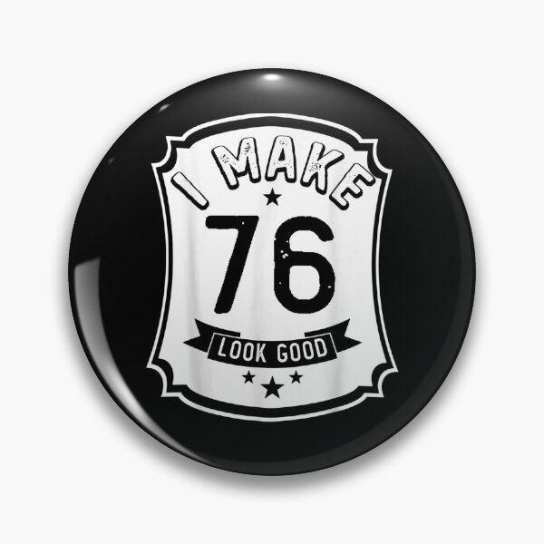 Item preview, I Make 76th Years Old Look Good 76 Birthday Gift  designed and sold by bar0zysbertha.