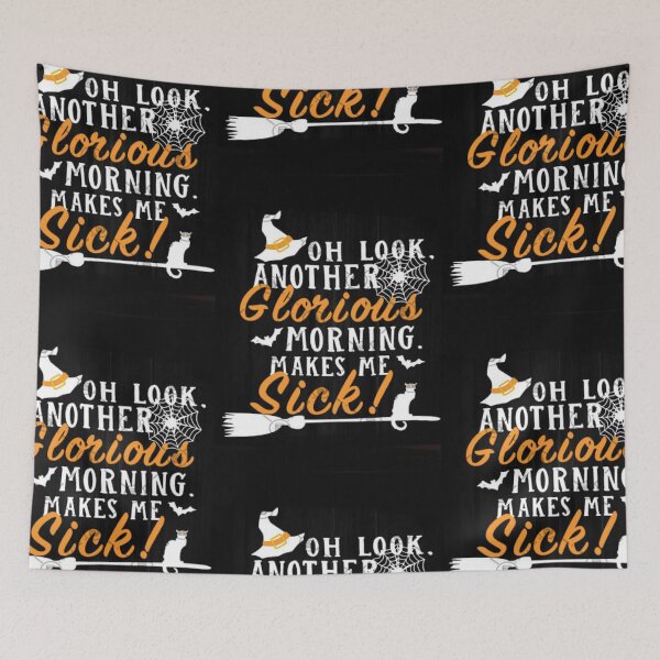 Item preview, Oh look another glorious morning makes me sick  designed and sold by Inkrebel.