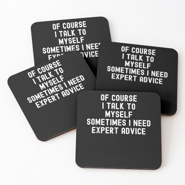 Item preview, Of Course I Talk To Myself Sometimes I Need Expert  designed and sold by bar0zysbertha.