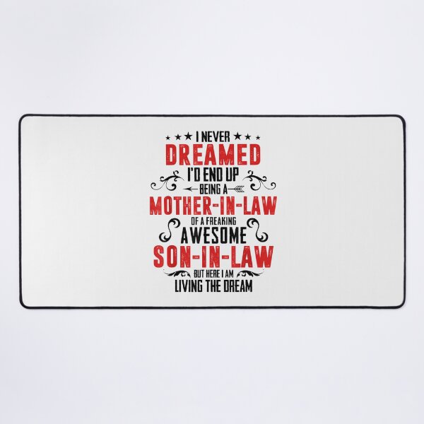 Item preview, I Never Dreamed I'd End Up Being A Mother In Law Son in Law T-Shirt designed and sold by Persson-Brydson.