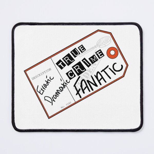 Item preview, Erratic, Dramatic, True Crime Fanatic designed and sold by crudeart.