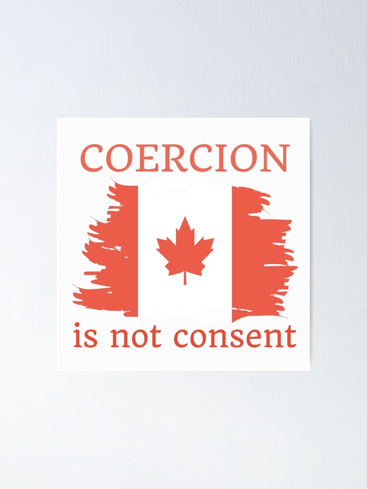 "Coercion is not consent" Poster by Auntieck Redbubble
