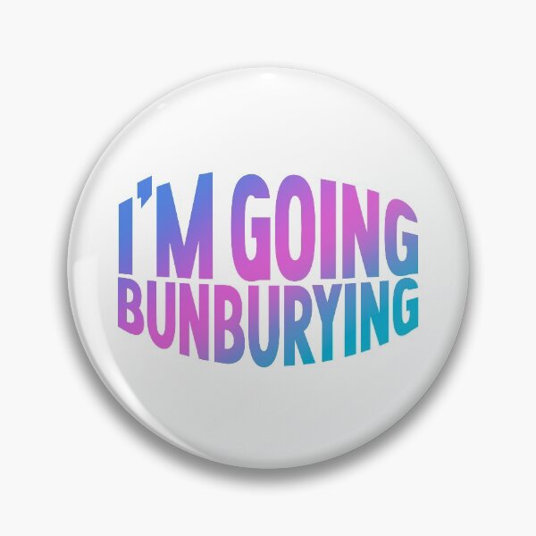 Item preview, I'm going Bunburying designed and sold by rissidesigns.