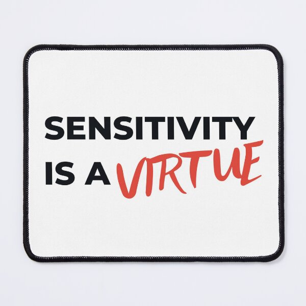 Item preview, Sensitivity is a virtue designed and sold by arndesign.