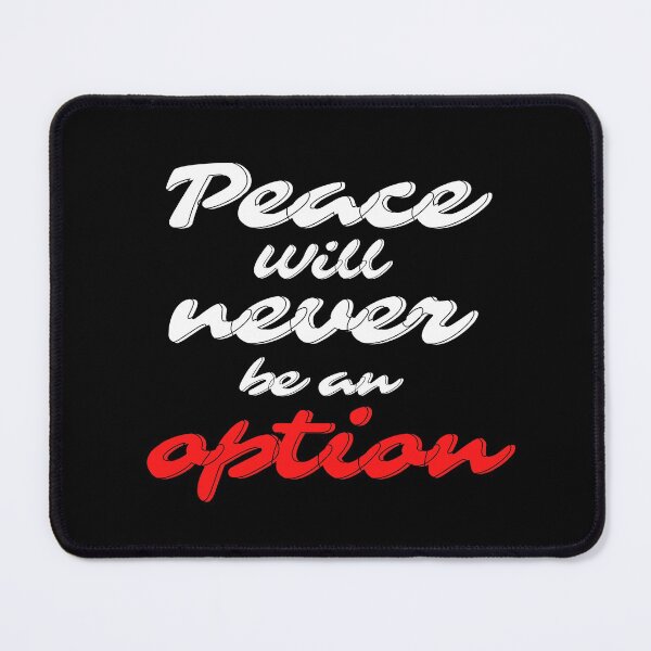 Item preview, Peace will never be an option designed and sold by VrajStudio.
