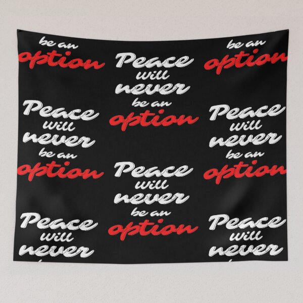 Item preview, Peace will never be an option designed and sold by VrajStudio.