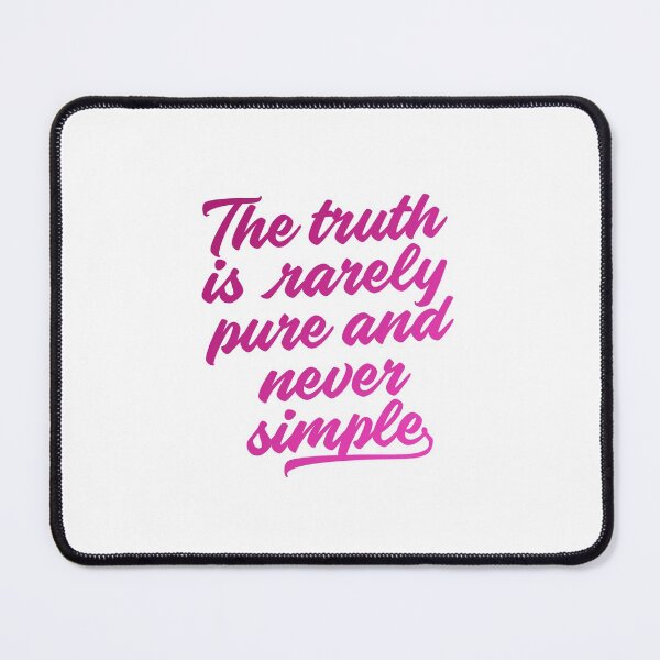 Item preview, The truth is rarely pure and never simple designed and sold by rissidesigns.