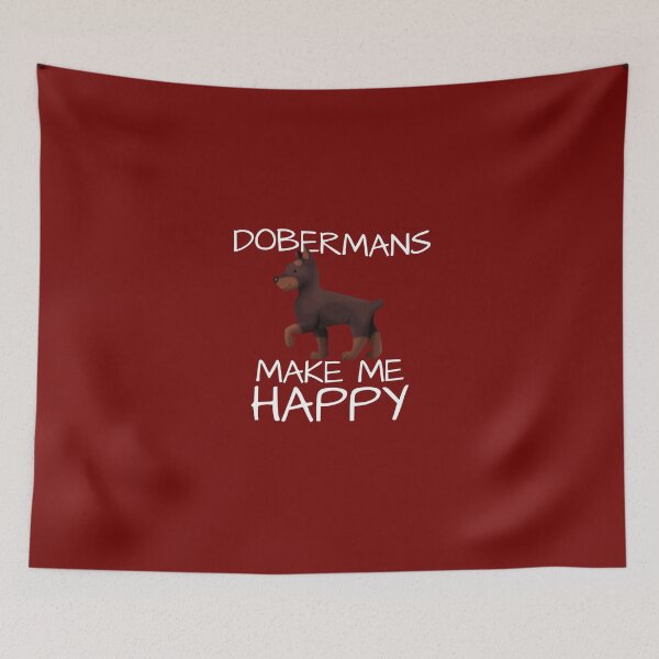 Item preview, Dobermans Make Me Happy designed and sold by AlwaysAwesome.