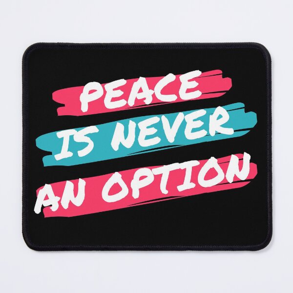 Item preview, Peace is never an option designed and sold by VrajStudio.