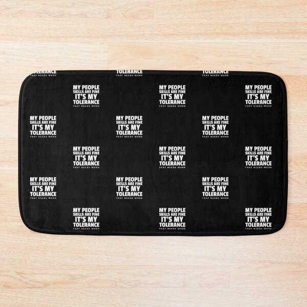 Item preview, My People Skills Are Fine - It's My Tolerance That Needs Work designed and sold by molamode.