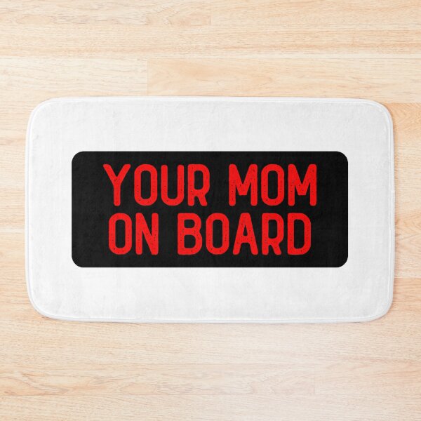 Item preview, Your Mom On Board Cool Bumper designed and sold by Sour Soul.