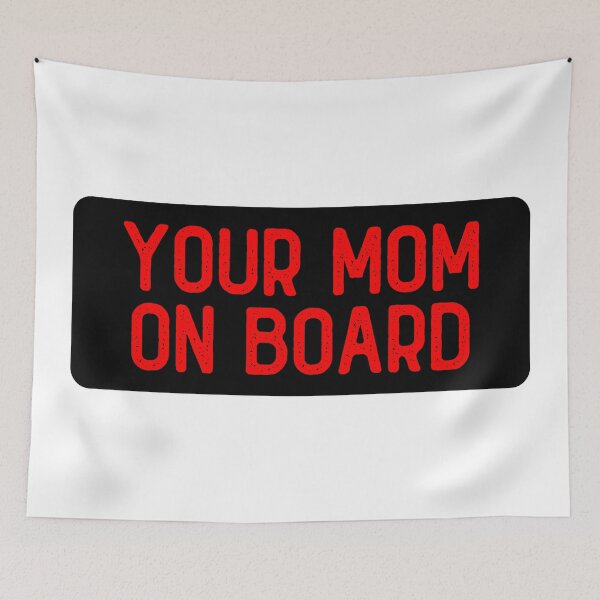 Item preview, Your Mom On Board Cool Bumper designed and sold by Sour Soul.