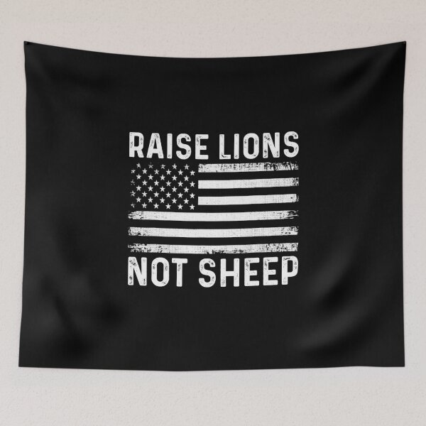 Item preview, Raise Lions Not Sheep American Patriot Patriotic Lion designed and sold by nguyenchimina.