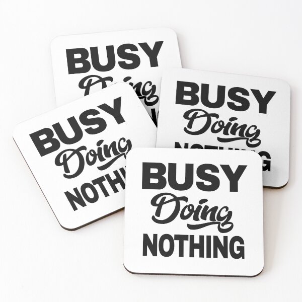Item preview, Busy doing nothing designed and sold by LiveToLearn.
