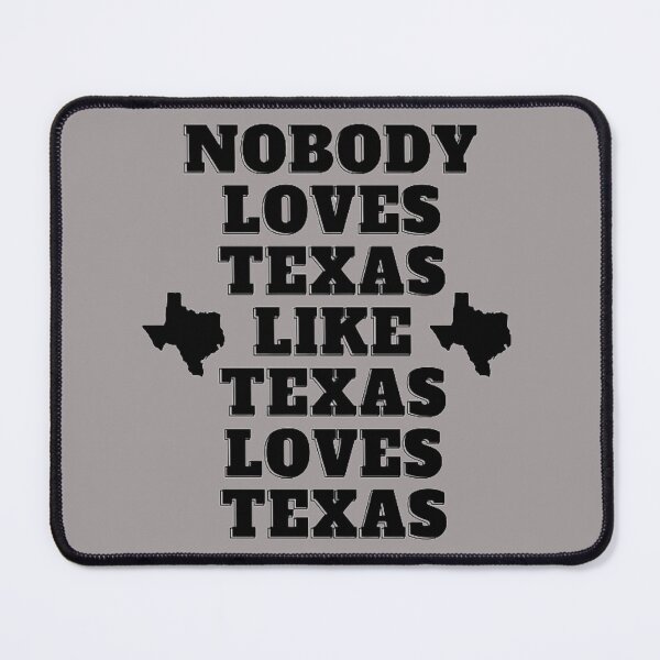 Artikelvorschau, Niemand liebt Texas wie Texas Texas liebt entworfen und verkauft von KristenRising.