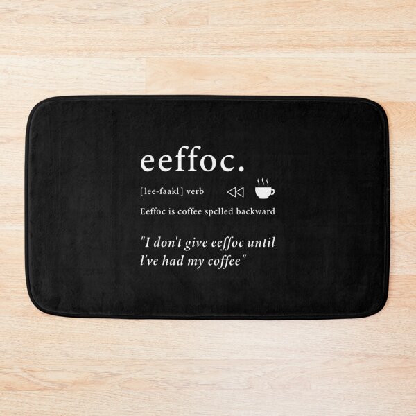 Item preview,  Coffee Eeffoc Definition Spelled Backwards Pun designed and sold by bessiey23.