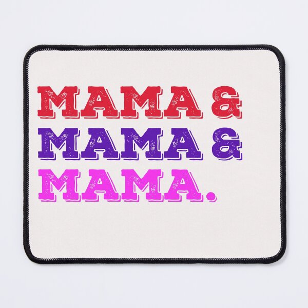 Item preview, Mama & Mama & Mama. designed and sold by MardiBoy.