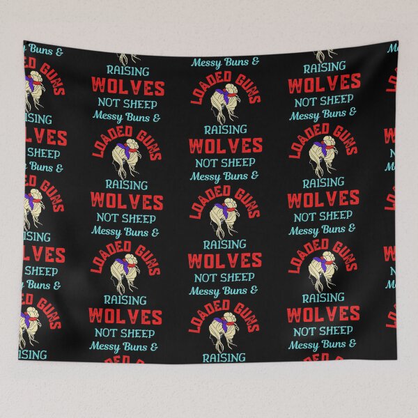 Item preview, Messy Buns And Loaded Guns Raising Wolves Not Sheep   designed and sold by WoodburyLake.