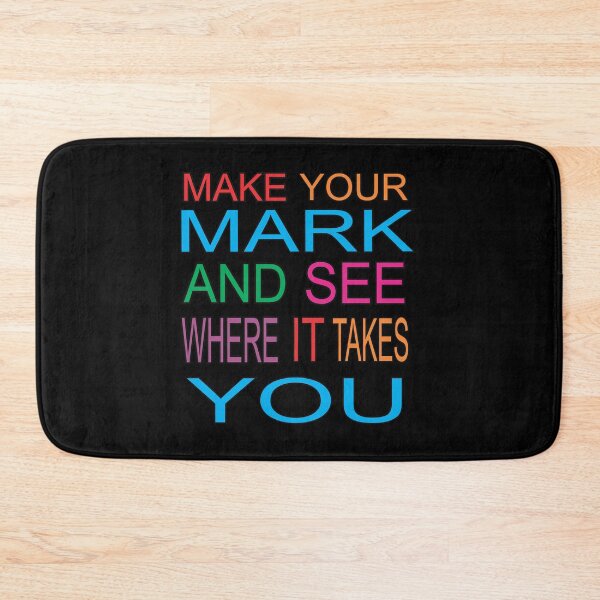 Item preview, Make your mark and see where it takes you  designed and sold by Rsagur12.
