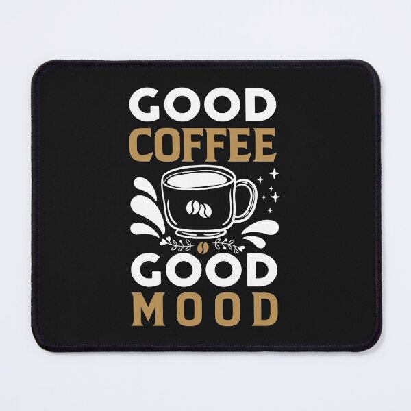 Item preview, Good Coffee Good Mood designed and sold by TRIPPYPRINTS.