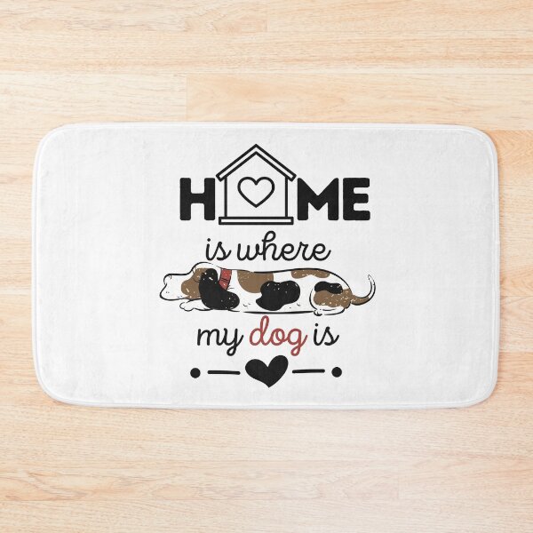 Item preview, Home Is Where My Dog Is designed and sold by HoBosDesigns.