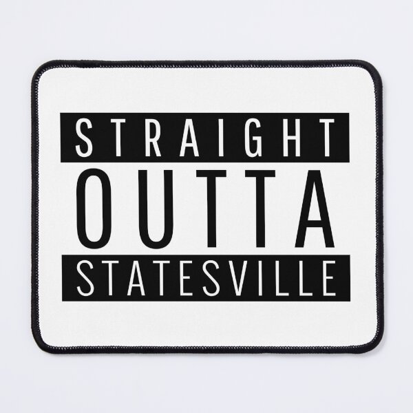 Item preview, Straight Outta Statesville North Carolina designed and sold by Teelogic.