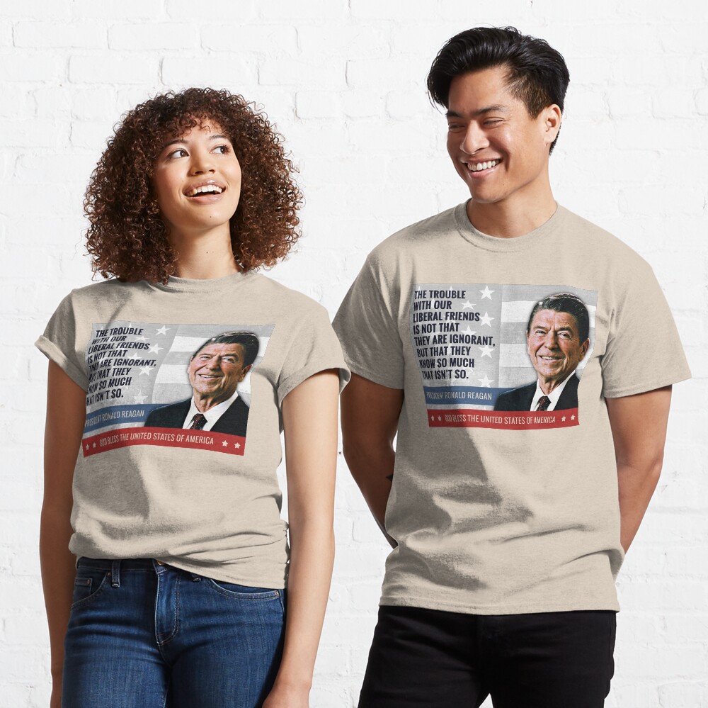 President Ronald Reagan Quote Classic T-Shirt
