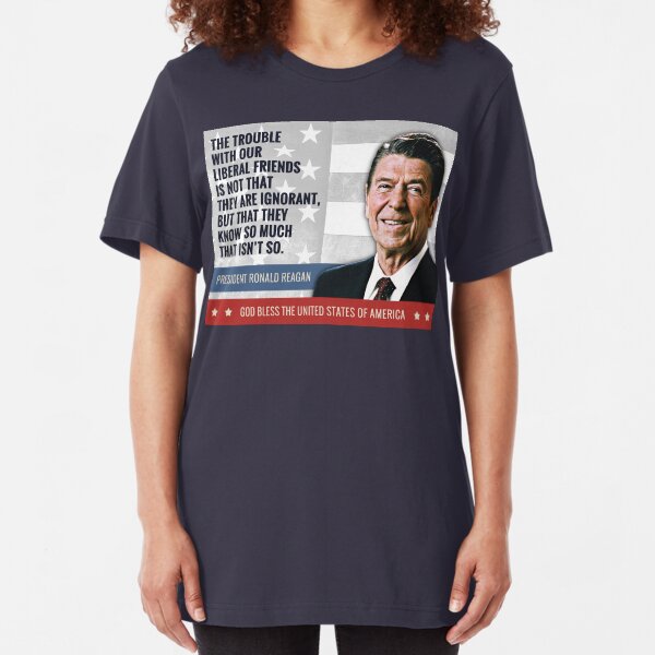 President Ronald Reagan Quote Slim Fit T-Shirt