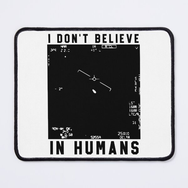 Item preview, I Dont Believe In Humans, UFO Sightings, Black designed and sold by anghelapparel.