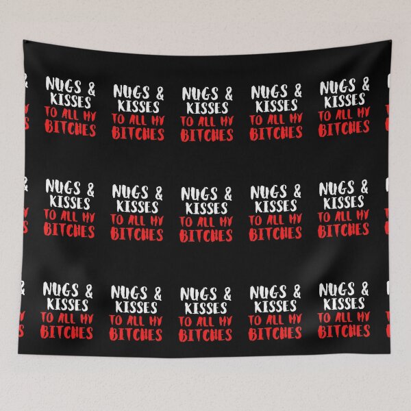 Item preview, Nugs And Kisses To All My Bitches - Funny designed and sold by ExploreTheStore.