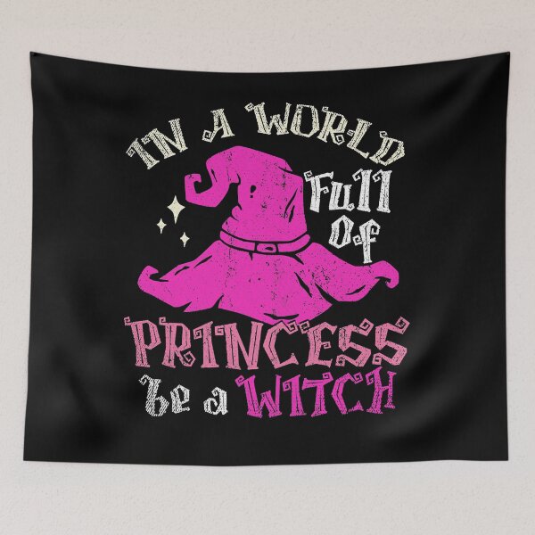 Item preview, In a World Full of Princess be a Witch  designed and sold by TayKitchel.