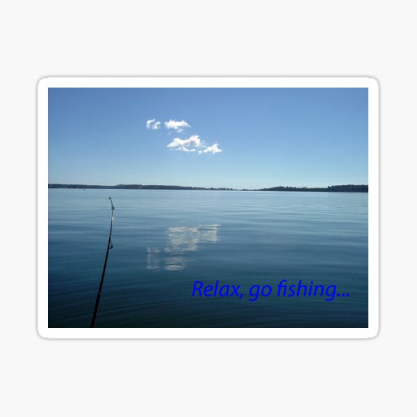 Item preview, Relax, go fishing... designed and sold by Mark Whittle.
