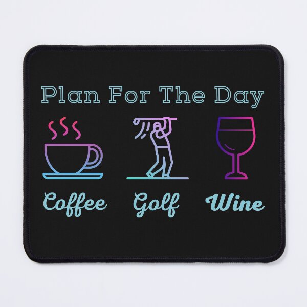Item preview, Plan For The Day, Coffee Golf Wine, Golf Outfit designed and sold by Airmilly Store.